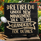 Retired under new management talk to my grand kids 12x12