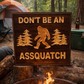 Don’t Be an Assquatch – Funny Bigfoot Wooden Sign