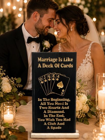 Marriage Is Like a Deck of Cards – Funny Wedding Sign