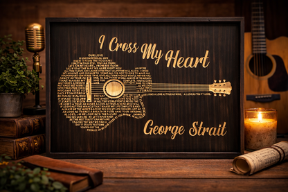 George Strait “I Cross My Heart” Guitar Lyrics Wooden Sign – Rustic Country Wall Art